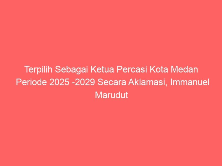 Terpilih Sebagai Ketua Percasi Kota Medan Periode 2025 -2029 Secara Aklamasi, Immanuel Marudut Simatupang ST.WN” Siap majukan Percasi Kota Medan