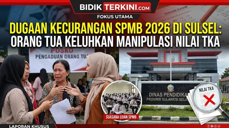 Dugaan Kecurangan SPMB 2026 di Sulsel, Orang Tua Keluhkan Manipulasi Nilai TKA