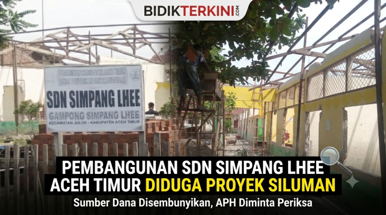 Pembangunan di SDN Simpang Lhee Aceh Timur Diduga Proyek Siluman Sumber Dana Disembunyikan, APH Diminta Bertindak