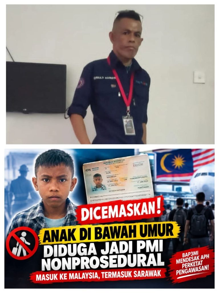 BAP3MI LIDIK PRO Kecam Dugaan Pekerja Migran Nonprosedural di Sarawak, Soroti Kasus Anak di Bawah Umur